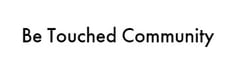 Be Touched Community