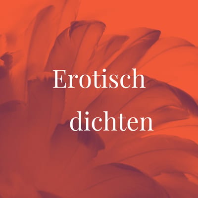 Workshop erotisch dichten