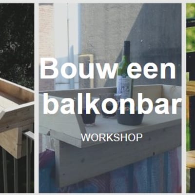 Workshop: Bouw een Balkonbar
