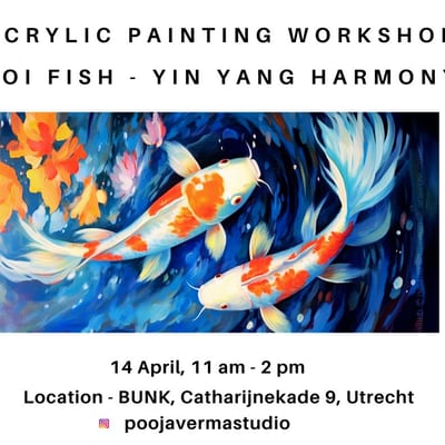 Acrylic Painting Workshop  "Koi Fish -Ying Yang Harmony"
